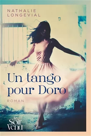 Nathalie Longevial – Un tango pour Doro